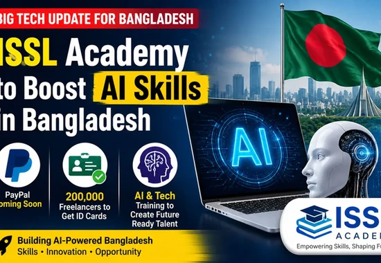 ISSL Academy to Boost AI Skills in Bangladesh as Government Plans PayPal Launch and Freelancer Expansion