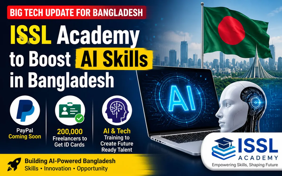 ISSL Academy to Boost AI Skills in Bangladesh as Government Plans PayPal Launch and Freelancer Expansion